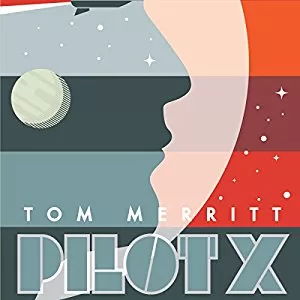 Pilot X By Tom Merritt AudioBook Free Download