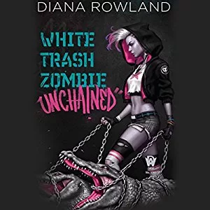 White Trash Zombie Unchained By Diana Rowland AudioBook Free Download