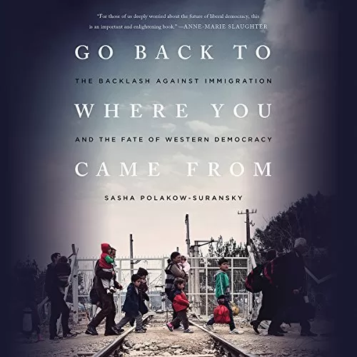 Go Back to Where You Came From By Sasha Polakow-Suransky AudioBook Download