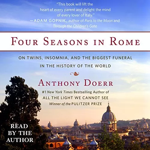 Four Seasons in Rome By Anthony Doerr