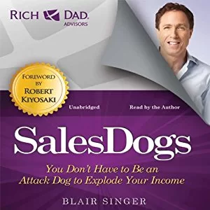 Rich Dad Advisors Sales Dogs By Robert T. Kiyosaki