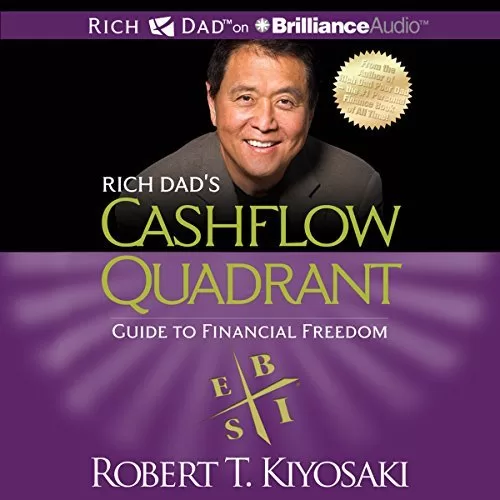 Rich Dad's Cashflow Quadrant By Robert T. Kiyosaki