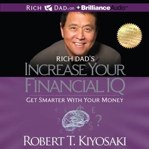 Rich Dad's Increase Your Financial IQ By Robert T. Kiyosaki