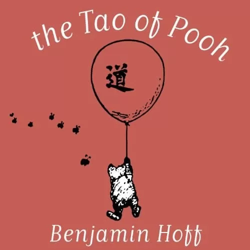 The Tao of Pooh By Benjamin Hoff