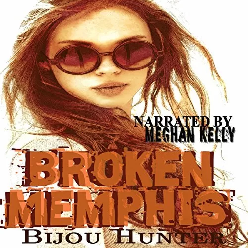 Broken Memphis By Bijou Hunter