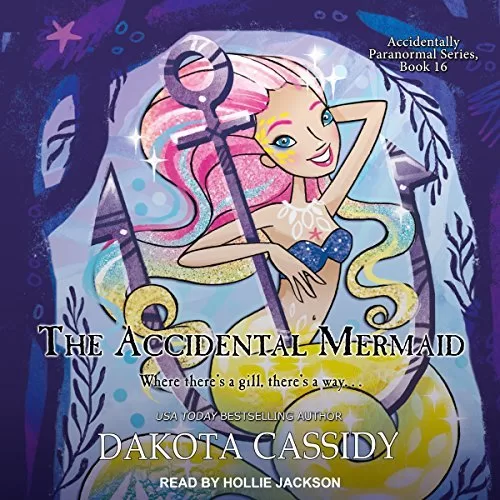 The Accidental Mermaid By Dakota Cassidy