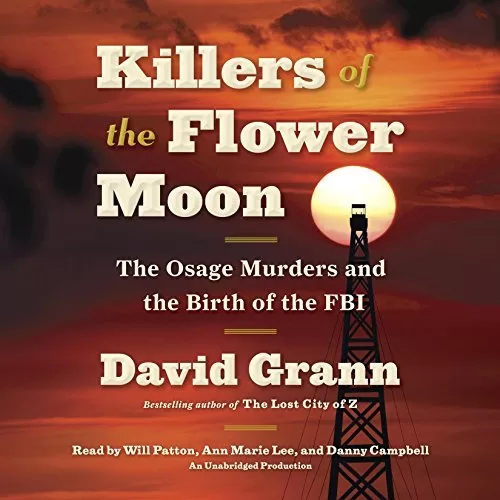 Killers of the Flower Moon By David Grann