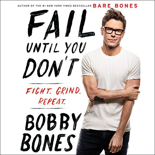 Fail Until You Don't By Bobby Bones