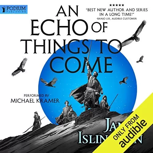 An Echo of Things to Come By James Islington