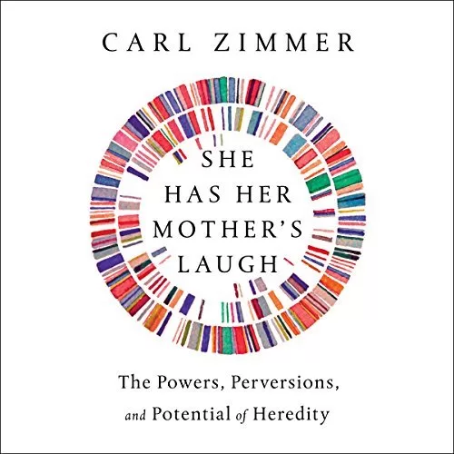 She Has Her Mother's Laugh By Carl Zimmer