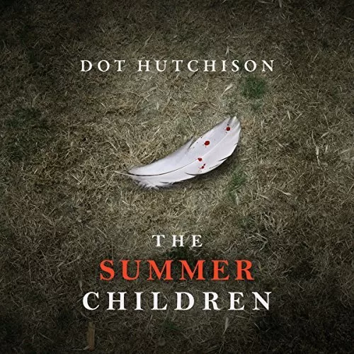 The Summer Children By Dot Hutchison