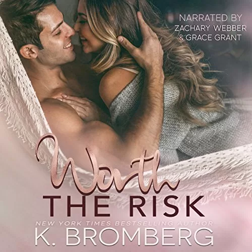 Worth the Risk By K. Bromberg