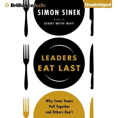 Leaders Eat Last By Simon Sinek