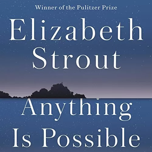 Anything Is Possible By Elizabeth Strout