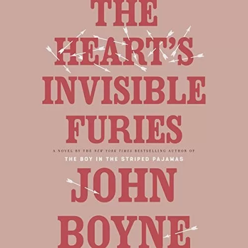 The Heart's Invisible Furies By John Boyne