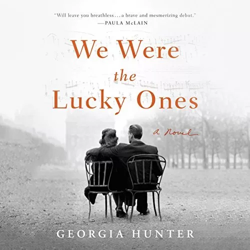 We Were the Lucky Ones By Georgia Hunter