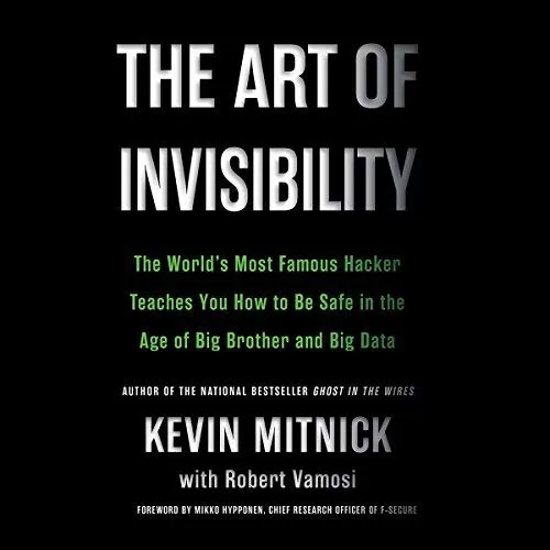 The Art of Invisibility By Kevin Mitnick