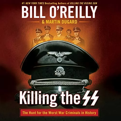 Killing the SS By Bill O'Reilly