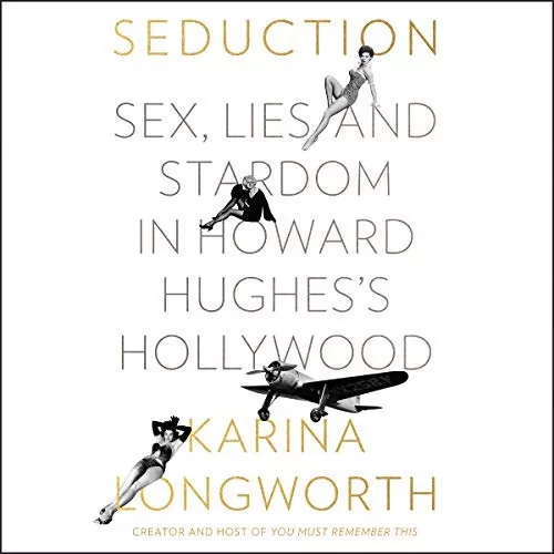 Seduction By Karina Longworth