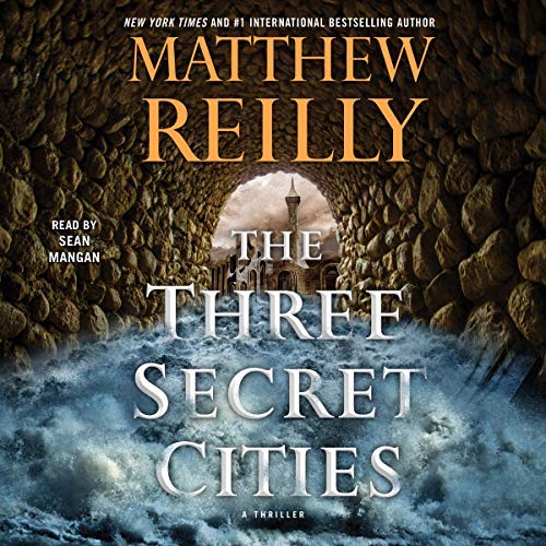 The Three Secret Cities By Matthew Reilly