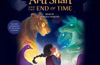 Aru Shah and the End of Time By Roshani Chokshi