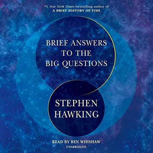 Brief Answers to the Big Questions By Stephen Hawking