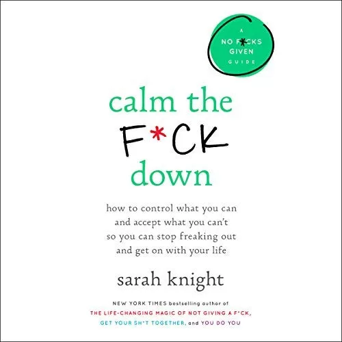 Calm the Fuck Down By Sarah Knight