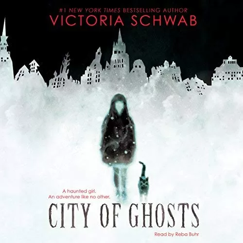 City of Ghosts By Victoria Schwab