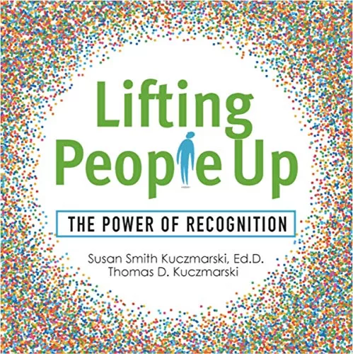 Lifting People Up By Susan Smith Kuczmarski, Thomas D. Kuczmarski