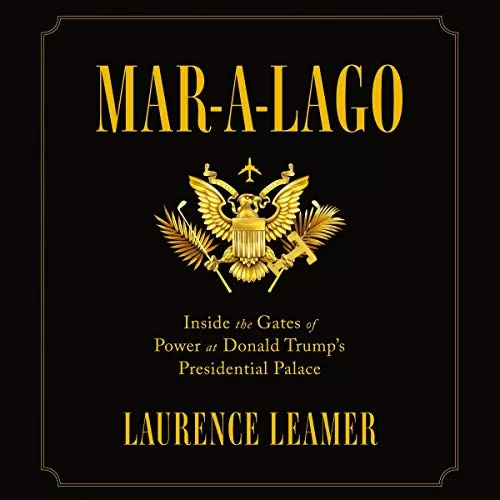 Mar-a-Lago By Laurence Leamer