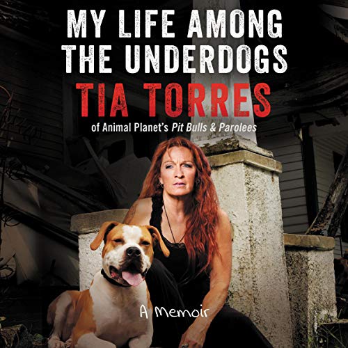 My Life Among the Underdogs By Tia Torres