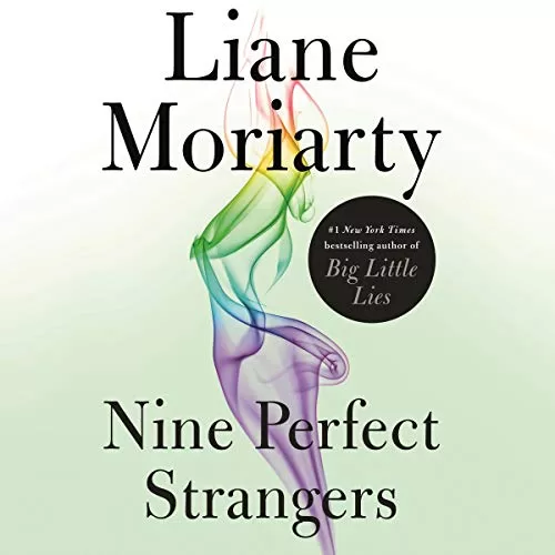 Nine Perfect Strangers By Liane Moriarty