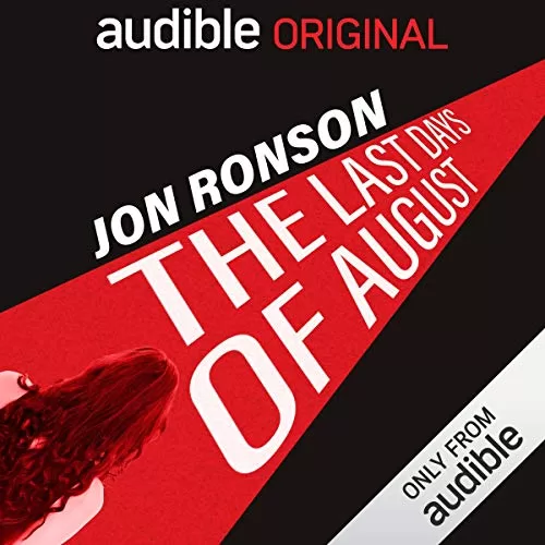 The Last Days of August By Jon Ronson