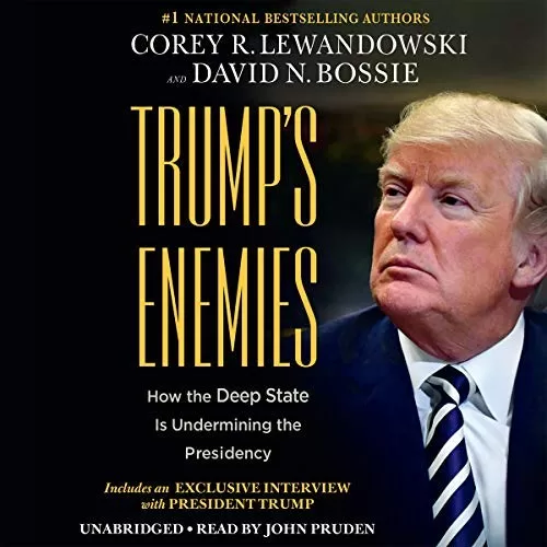 Trump's Enemies By Corey R. Lewandowski, David N. Bossie