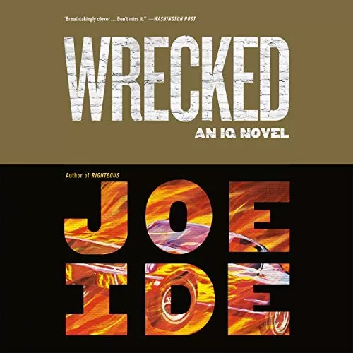 Wrecked By Joe Ide