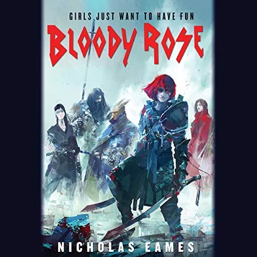 Bloody Rose By Nicholas Eames