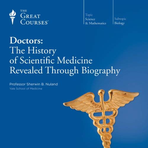 Doctors By Sherwin B. Nuland, The Great Courses