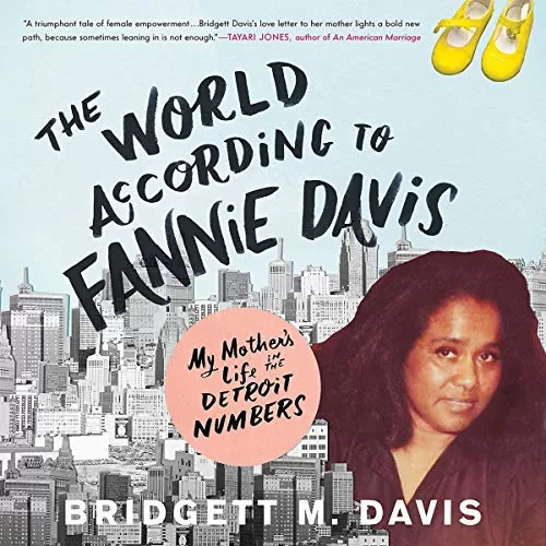 The World According to Fannie Davis By Bridgett M. Davis