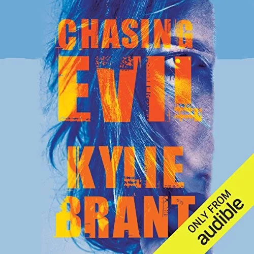 Chasing Evil By Kylie Brant