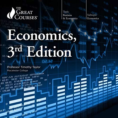 Economics 3rd Edition By Timothy Taylor, The Great Courses