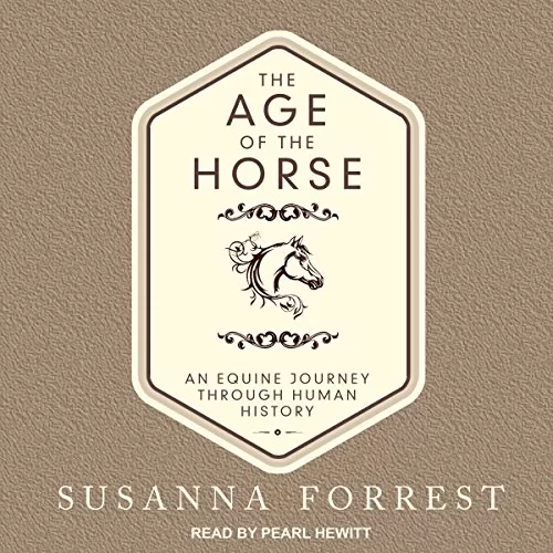 The Age of the Horse By Susanna Forrest