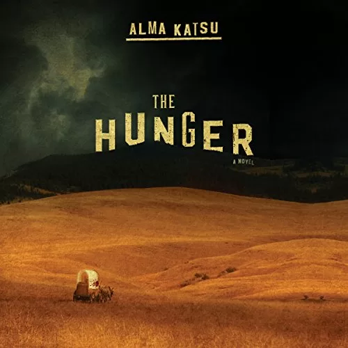 The Hunger By Alma Katsu