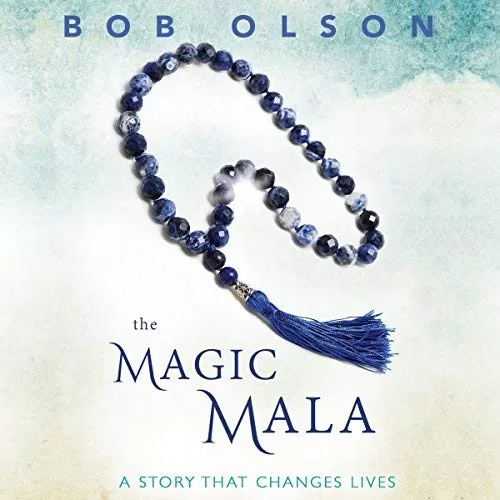 The Magic Mala By Bob Olson