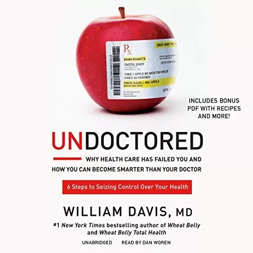 Undoctored By William Davis MD