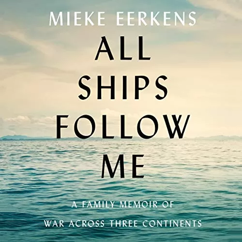 All Ships Follow Me By Mieke Eerkens