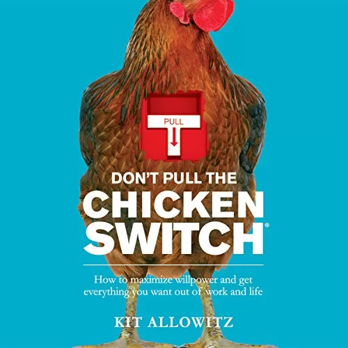 Don't Pull the Chicken Switch By Kit Allowitz