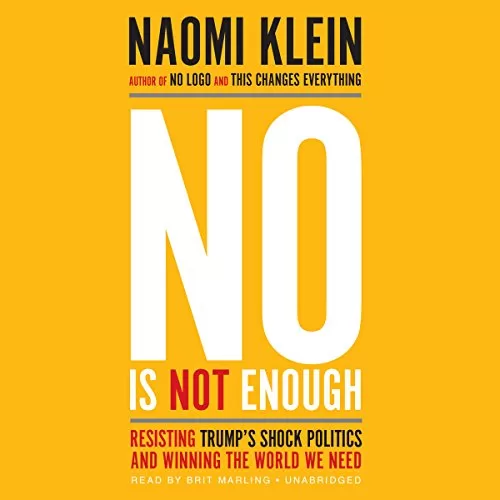No Is Not Enough By Naomi Klein