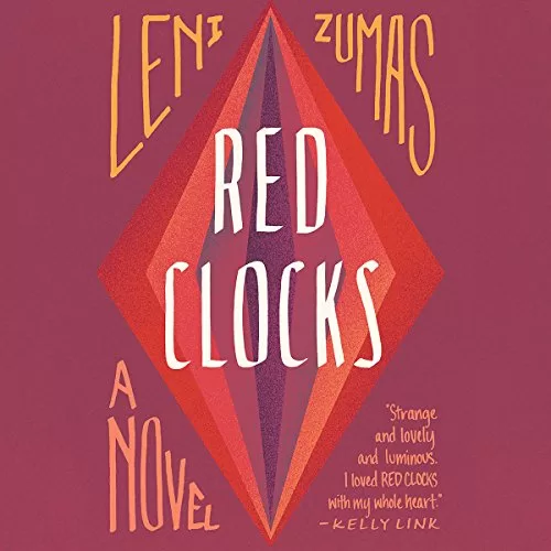 Red Clocks By Leni Zumas