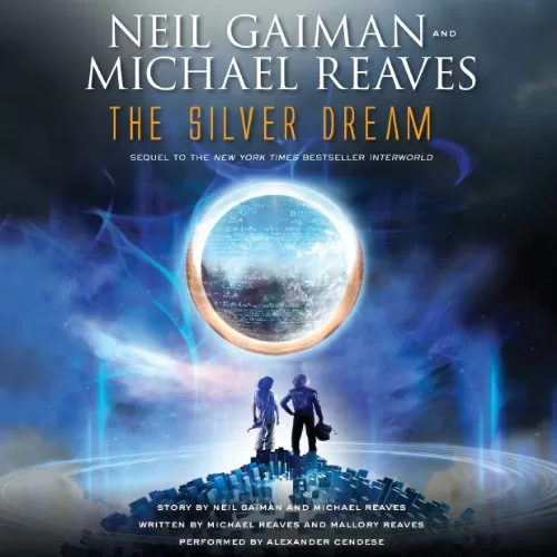 The Silver Dream By Neil Gaiman, Michael Reaves