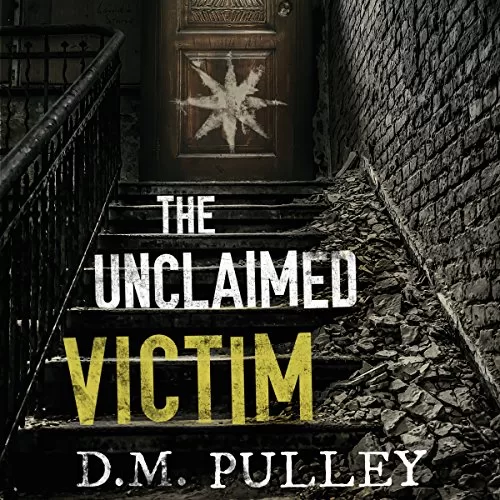 The Unclaimed Victim By D. M. Pulley